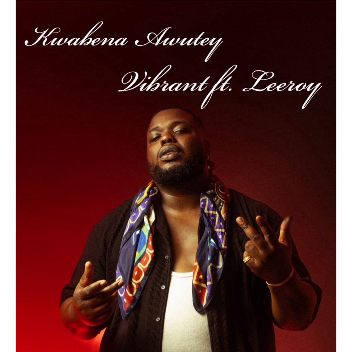 Vibrant (feat. Leeroy) - Single by Kwabena Awutey album cover