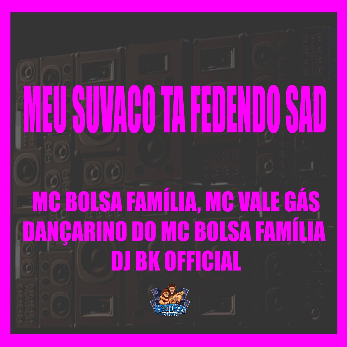 Meu Suvaco Ta Fedendo Sad - Single by MC BOLSA FAMÍLIA, MC VALE GÁS & DANÇARINO DO MC BOLSA FAMÍLIA album cover