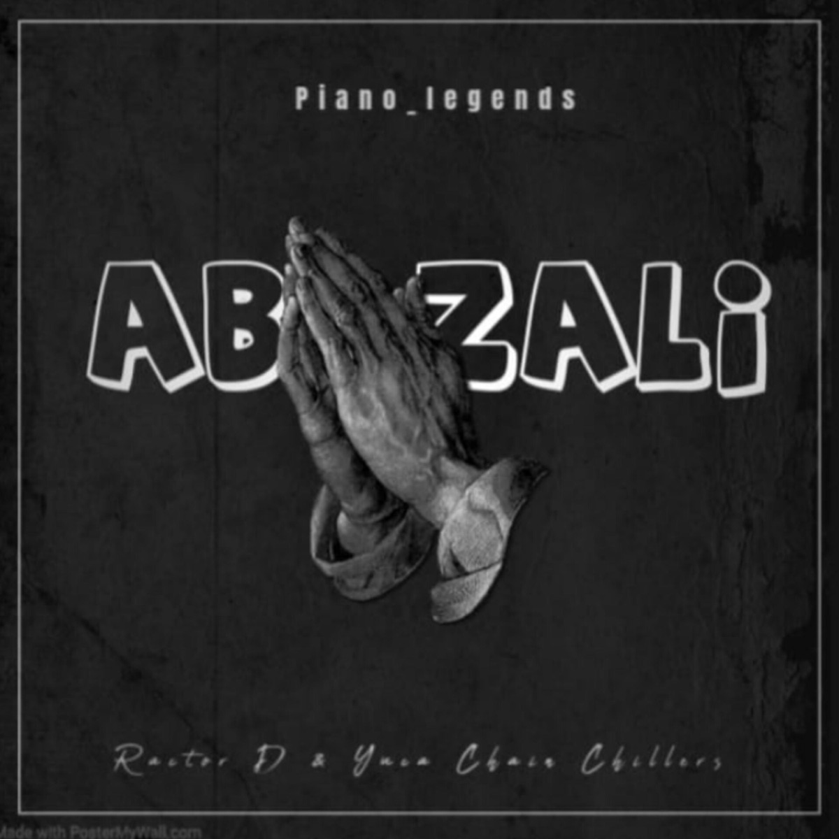 Abazali (feat. Yuca Tain chillers & Rector D) - Single by Piano Legends album cover
