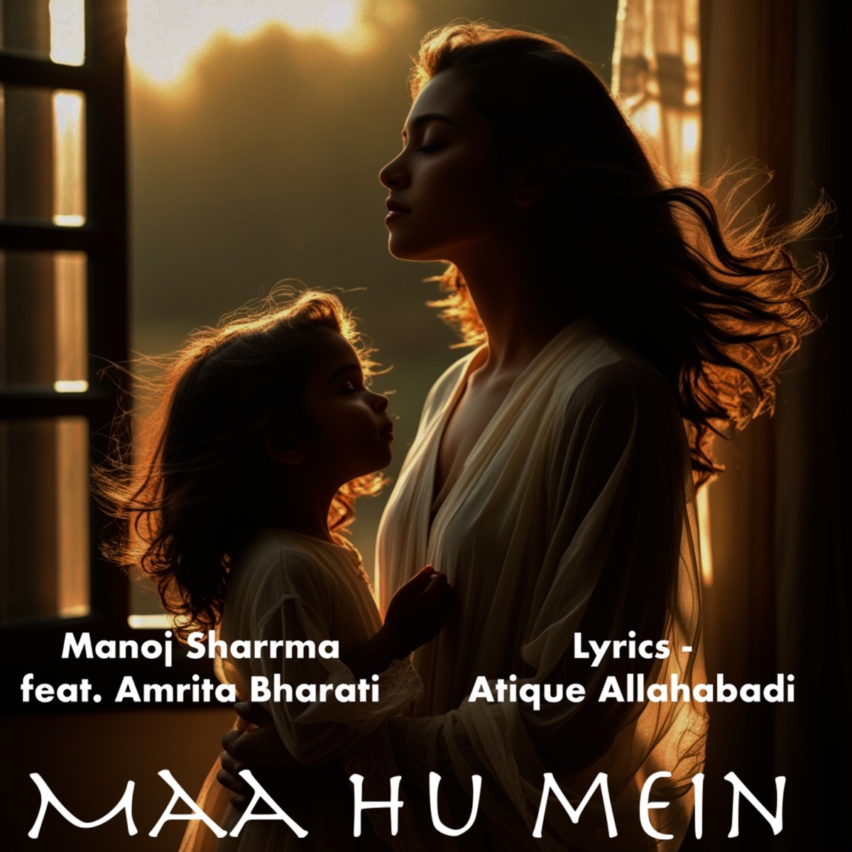 Maa Hu Mein (feat. Amrita Bharati) - Single by Manoj Sharrma album cover