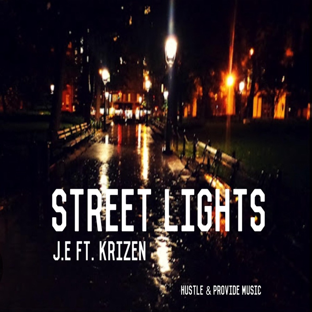 Street Lights (feat. J.e & KRIZEN) - Single by Hustle & Provide album cover