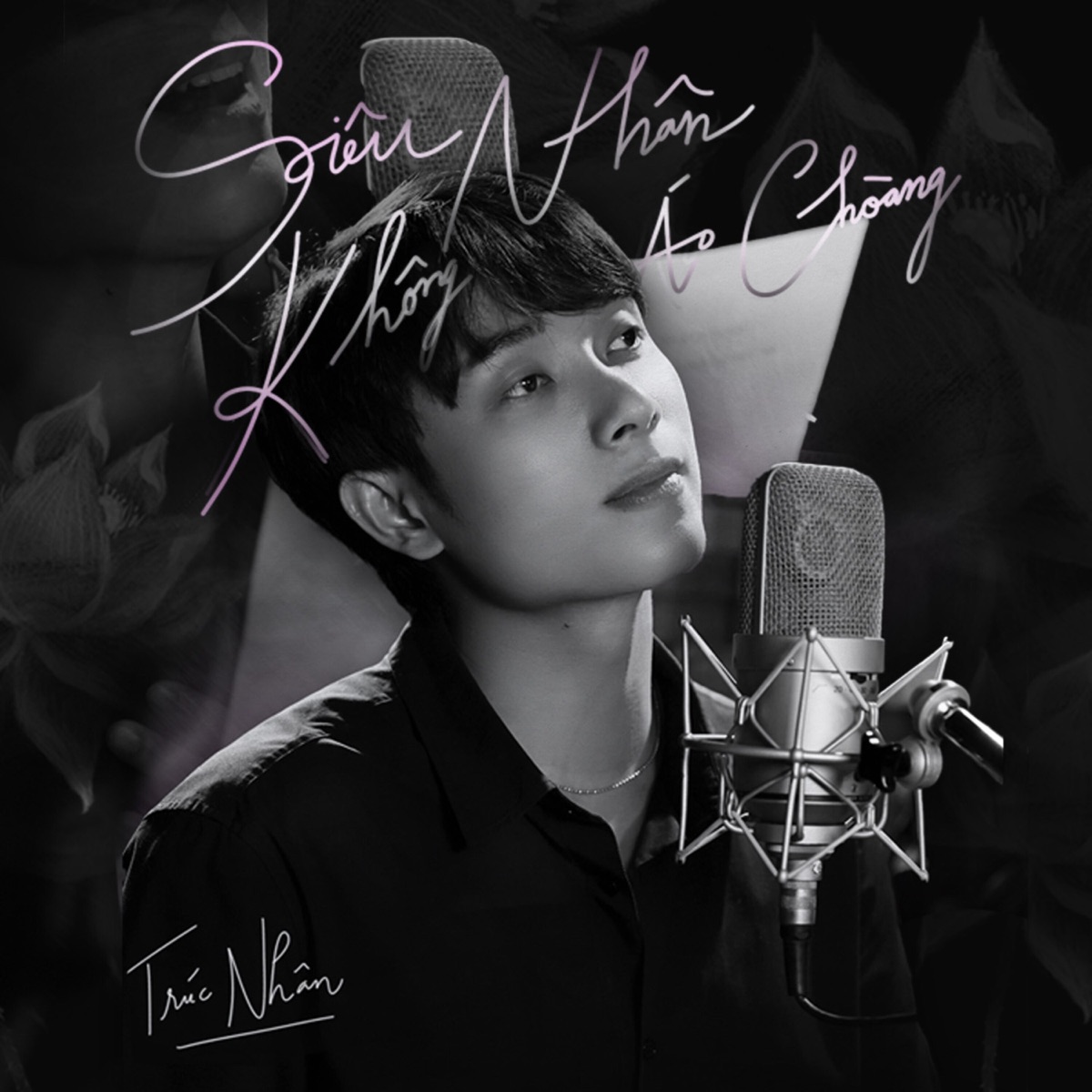 Siêu Nhân Không Áo Choàng - Single by Trúc Nhân & Nguyễn Hồng Thuận album cover