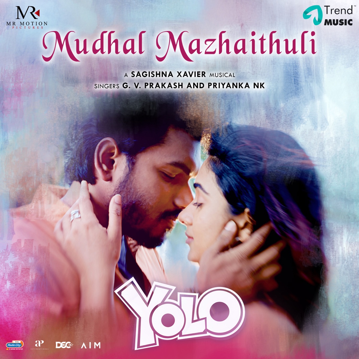 Mudhal Mazhaithuli (From "Yolo") - Single by Sagishna Xavier, G.V. Prakash Kumar, Priyanka NK & Muthamil album cover