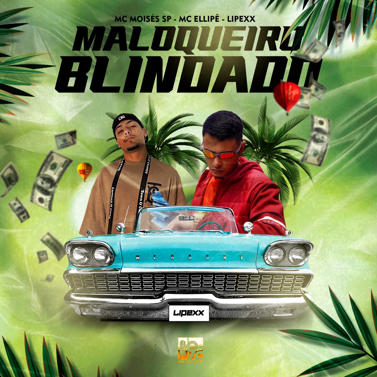 Maloqueiro Blindado (feat. 092 Produções Artísticas) - Single by Moisés SP, MC Ellipê & Lipexx album cover