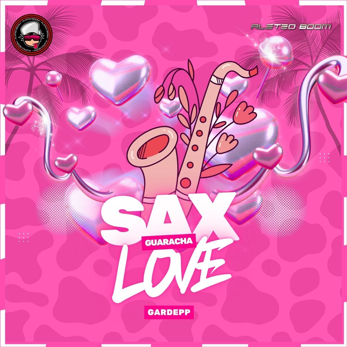 Sex and Love (Guaracha) - Single by Aleteo Boom & Gardepp album cover