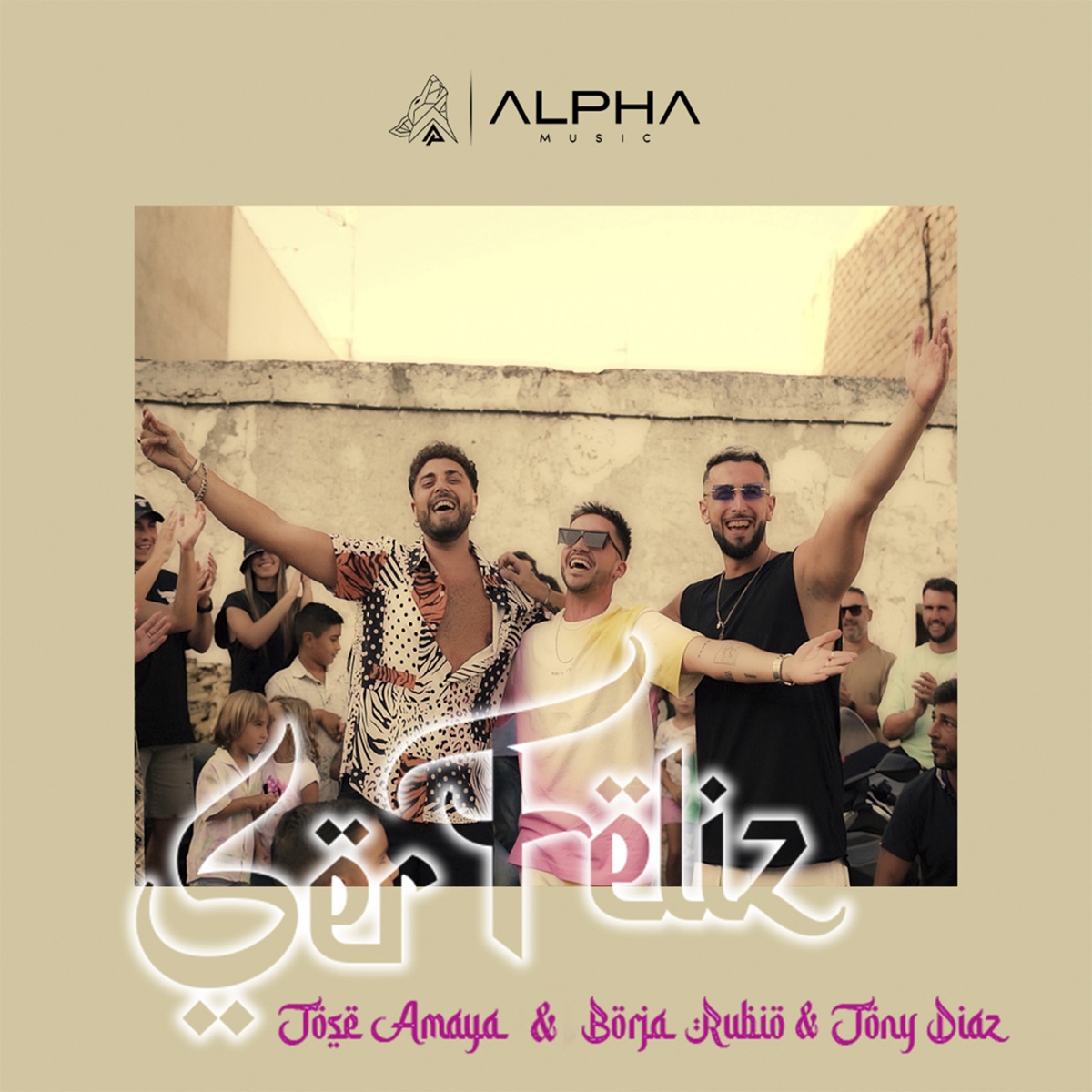 Ser Feliz - Single by Jose Amaya, Borja Rubio & Jony Diaz album cover