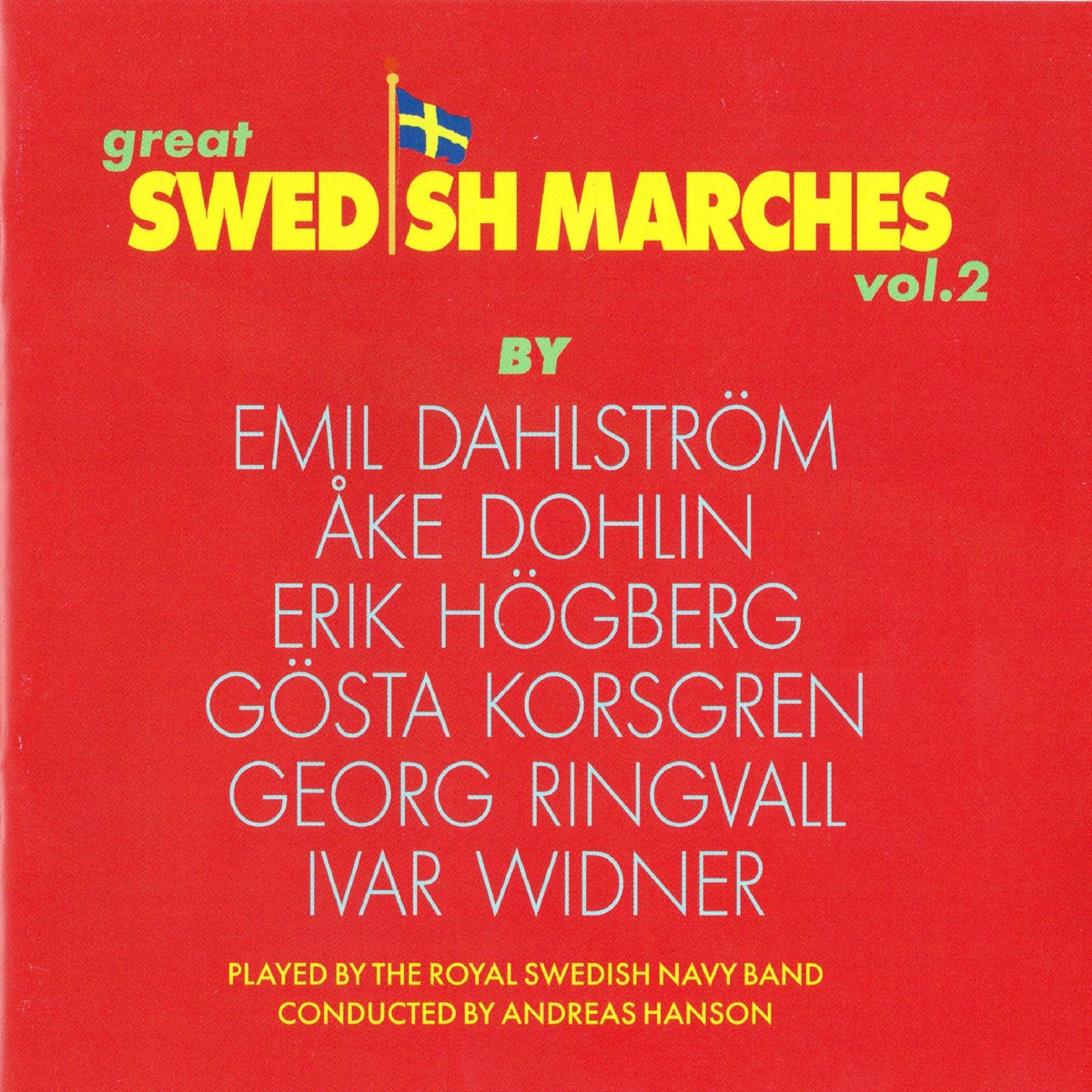 Great Swedish Marches Vol. 2 by The Royal Swedish Navy Band & Andreas Hanson album cover