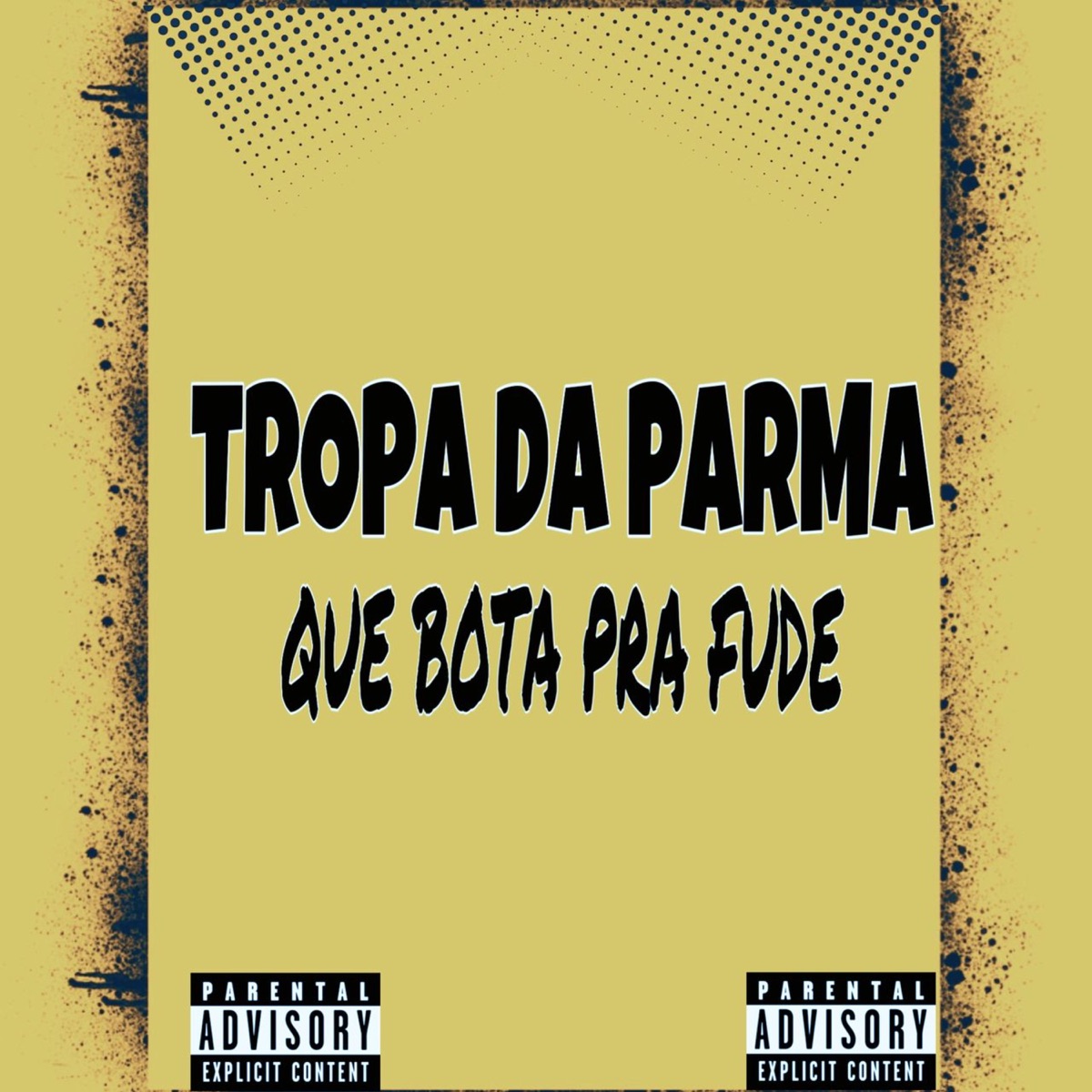 Tropa da Parma Que Bota pra Fude - Single by MC DA ONZE, DJ PG DE SJM & MC THALITA DO COMPLEXO album cover