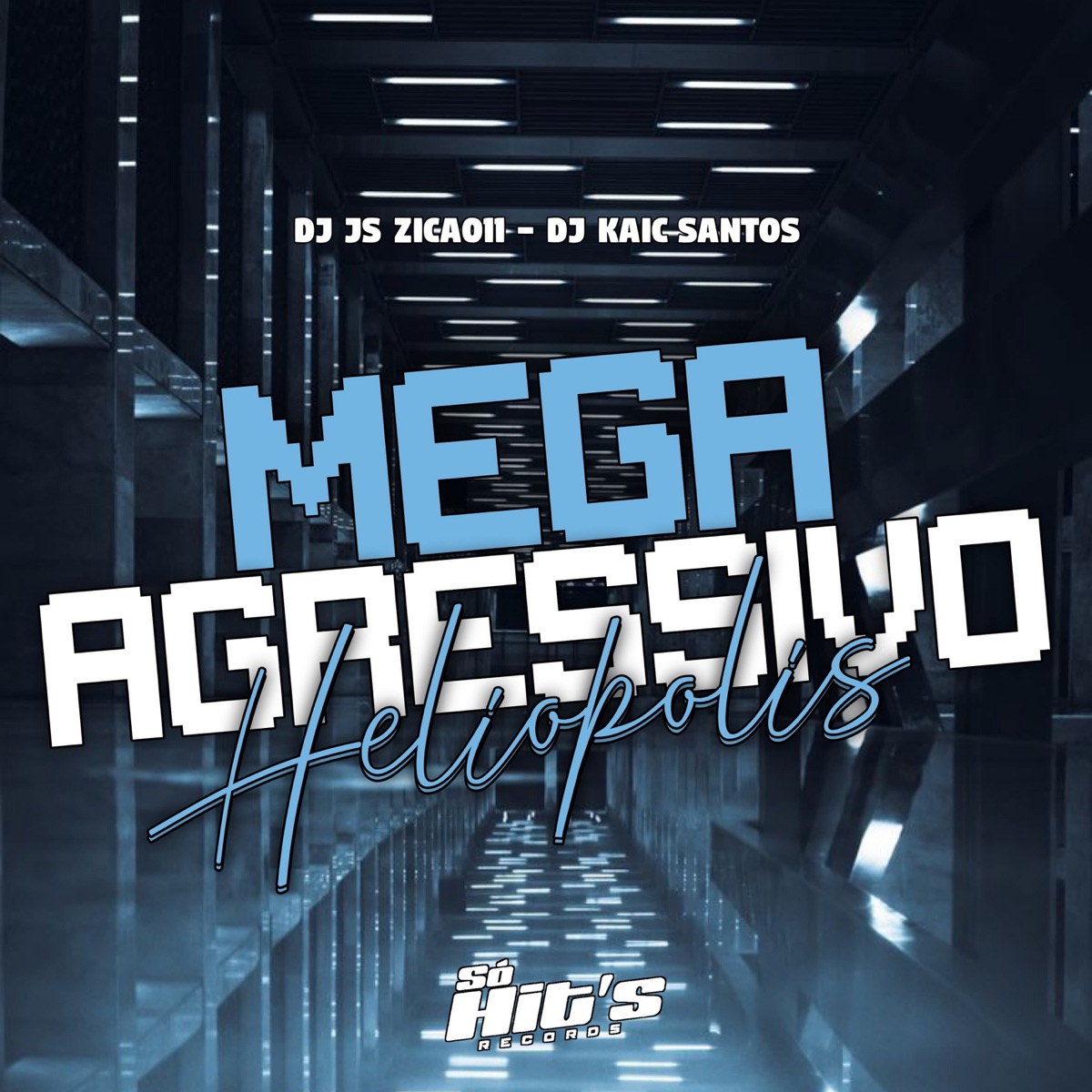 Mega Agressivo Heliopolis - Single by DJ JS ZICA011 & DJ KAIC SANTOS album cover