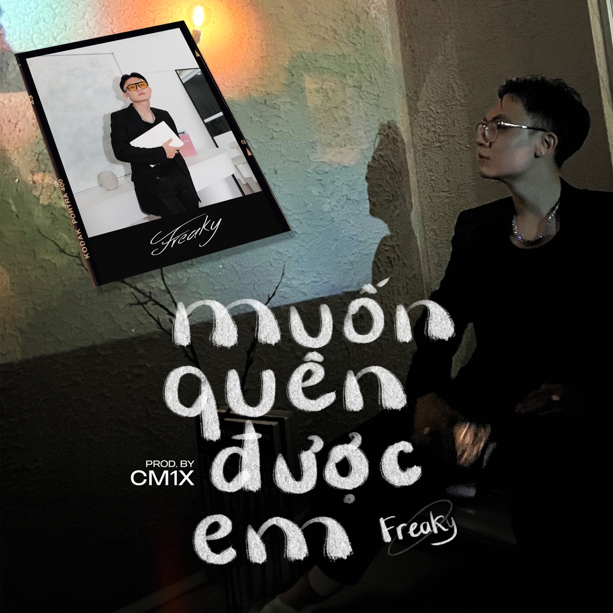 Muốn Quên Được Em - Single by Freaky & SEANPOET album cover