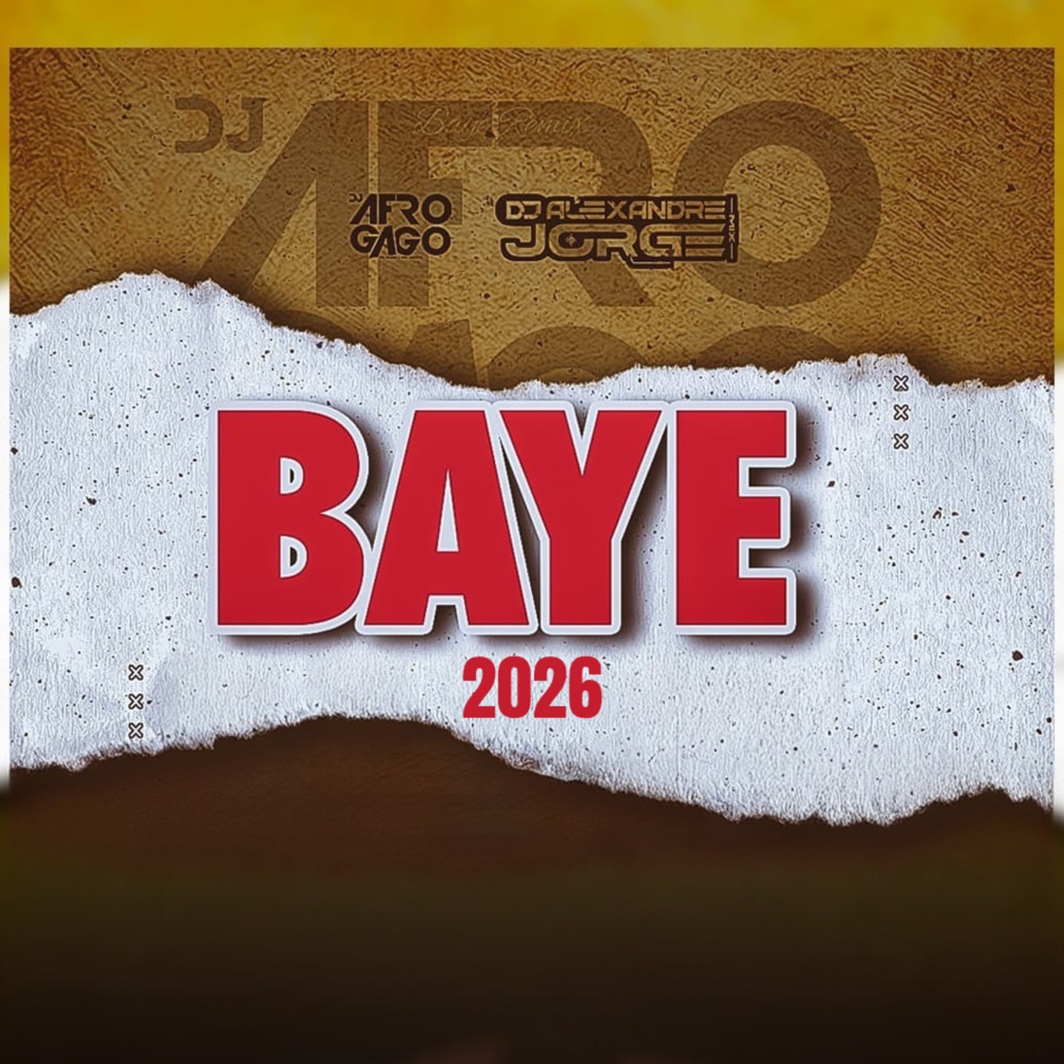 BAYE 2026 (feat. DJ Alexandre Jorge Mix) - Single by DJ Afro Gago album cover