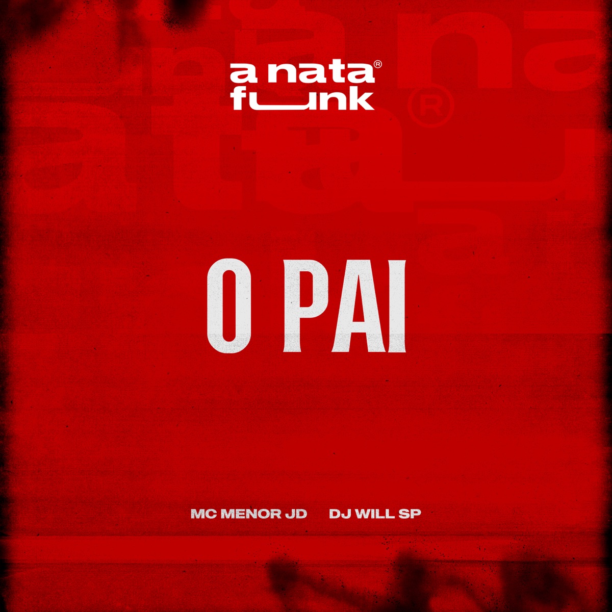 O Pai - Single by MC Menor JD, DJ Will SP & A Nata Funk album cover