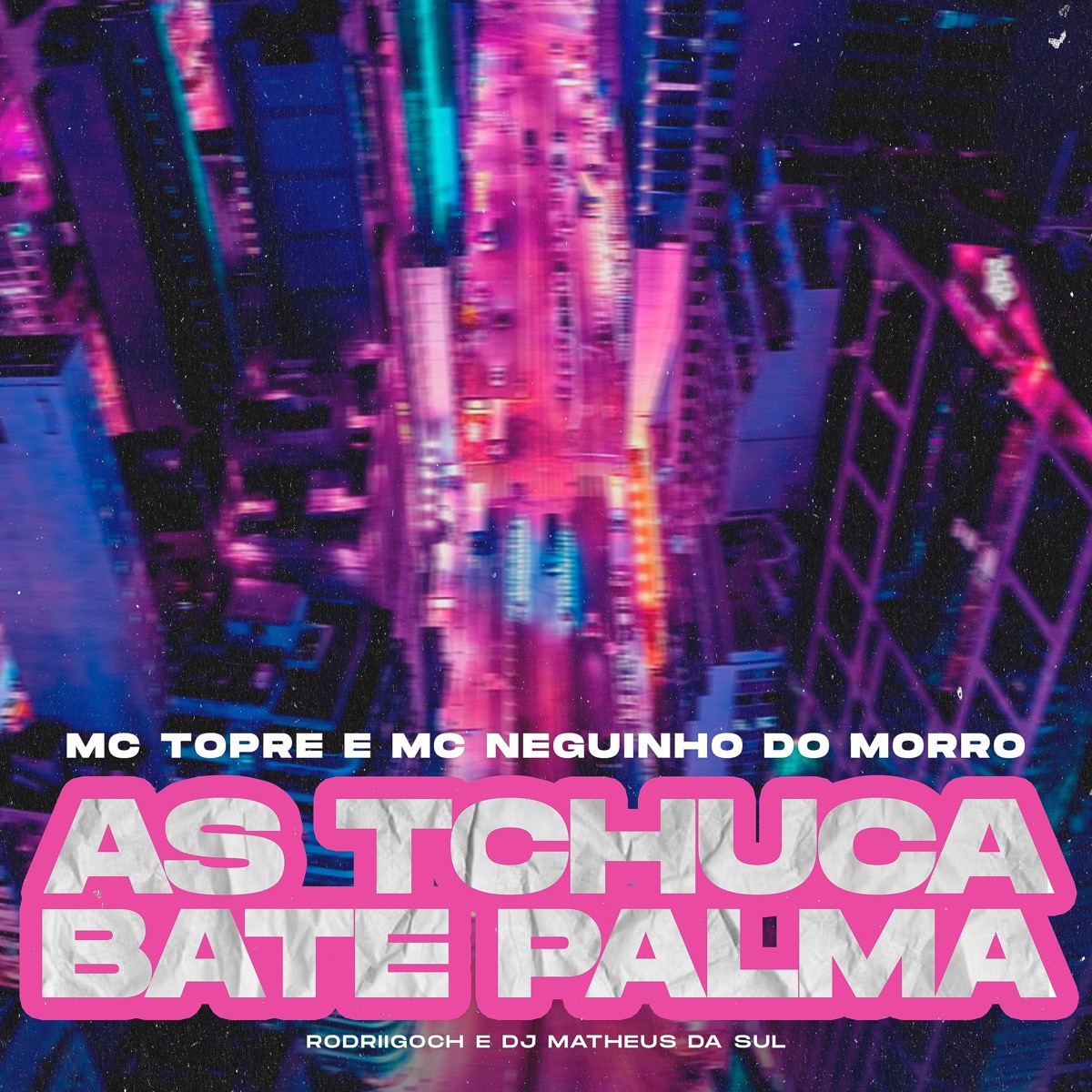 As Tchuca Bate Palma - Single by RodriigoCH, DJ Matheus da Sul, MC NEGUINHO DO MORRO & MC Topre album cover