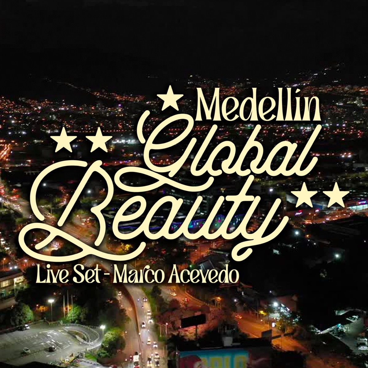 Medellín Global Beauty (Live Set) by Marco Acevedo album cover