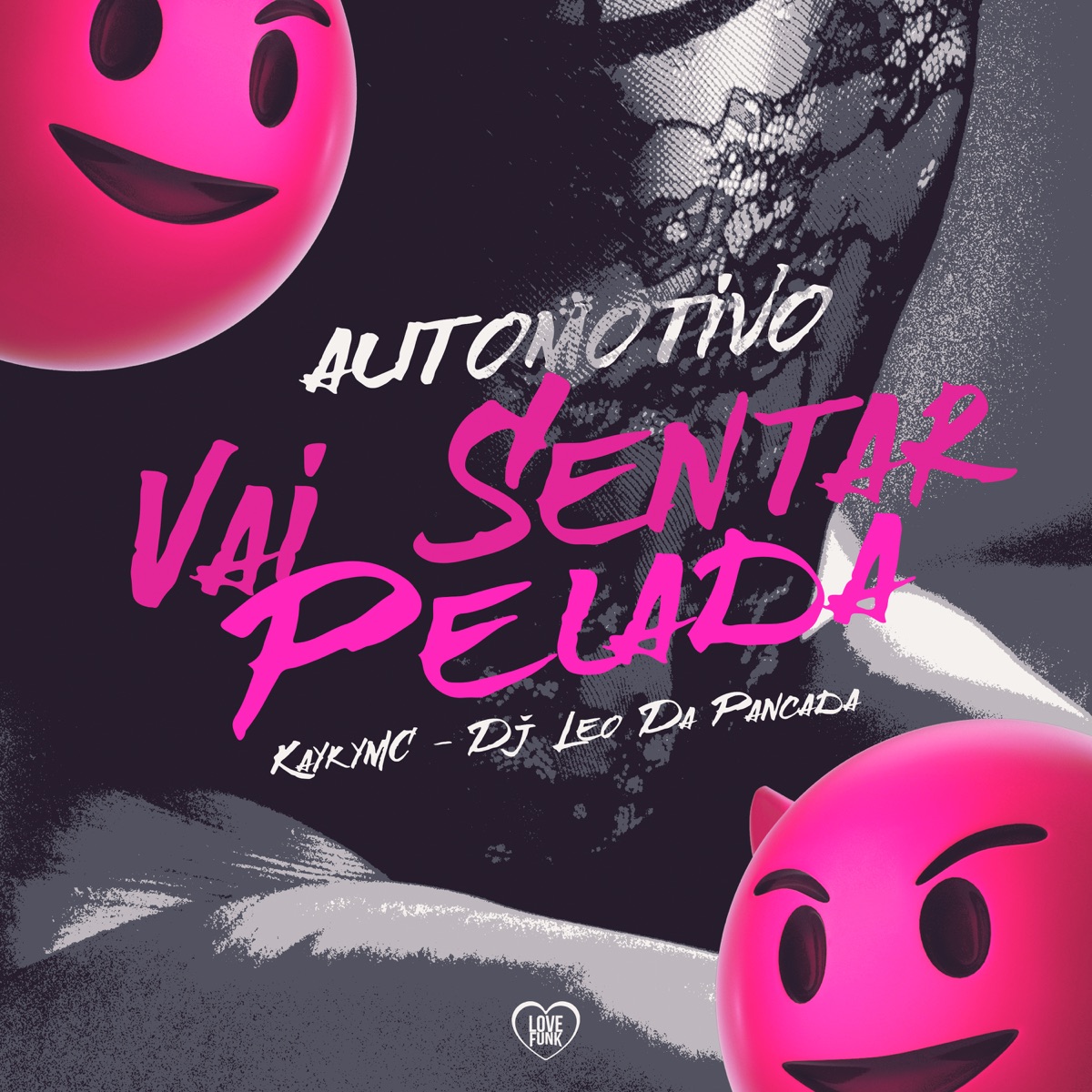Automotivo Vai Sentar Pelada - Single by Mc Kayky & DJ LEO DA PANCADA album cover