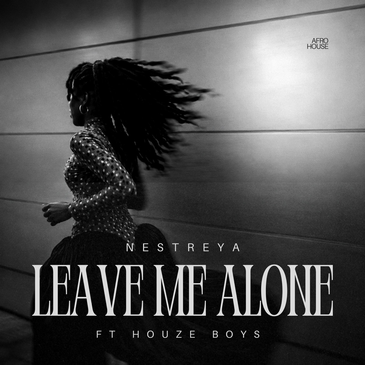 Leave Me Alone (feat. HouZe Boys) - Single by NESTREYA album cover