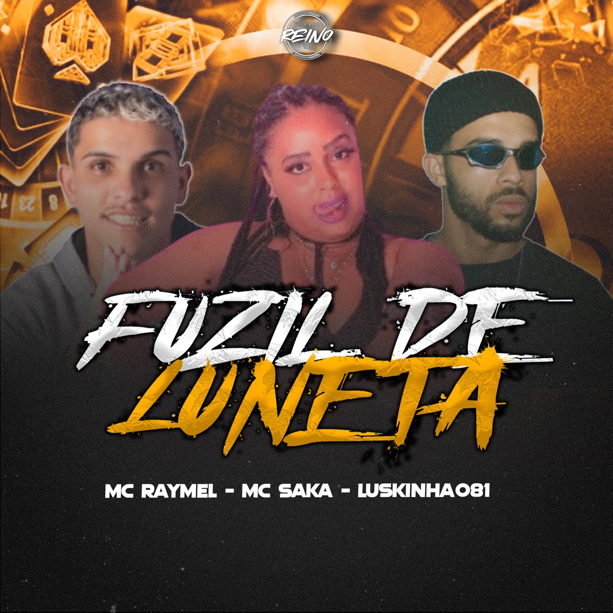 FUZIL DE LUNETA (feat. MC RAYMEL) - Single by mc saka, Luskinha 081 & TROPA DO REINO album cover