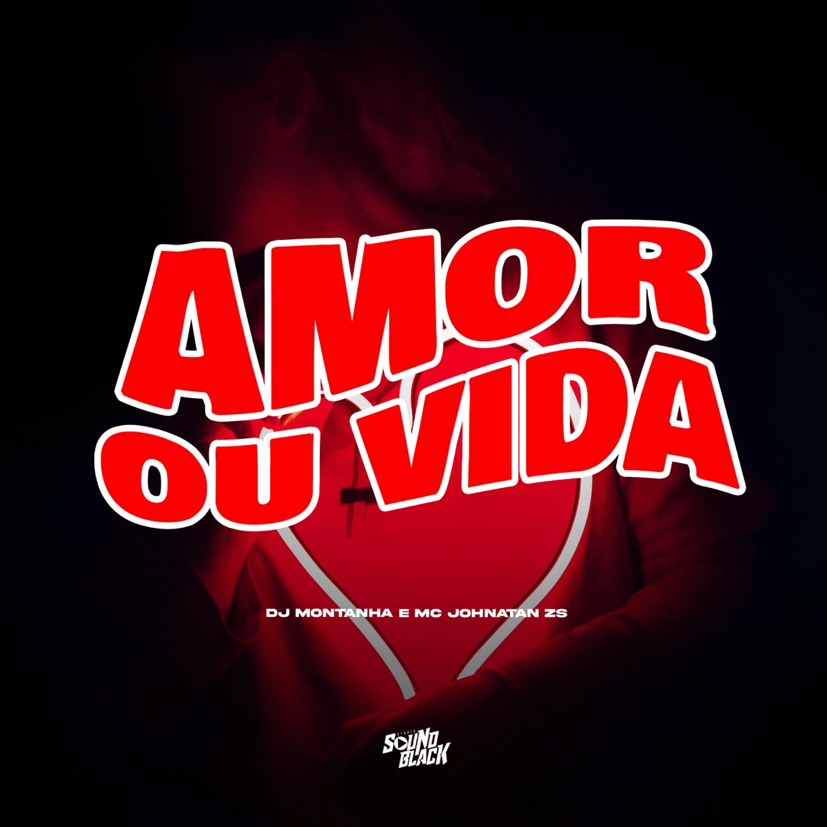 Amor ou Vida - Single by DJ Montanha & Mc Johnatan ZS album cover
