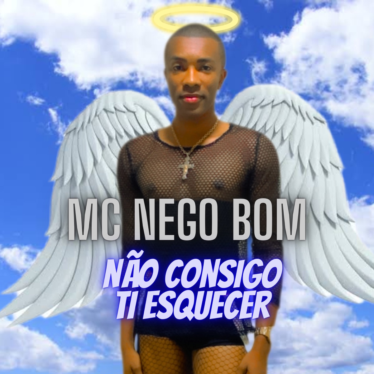 Não Consigo Ti Esquecer - Single by Mc Nego Bom album cover