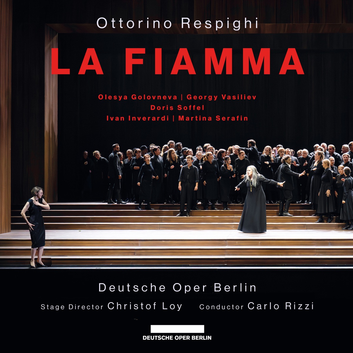 Respighi: La Fiamma by Chor der Deutschen Oper Berlin, Carlo Rizzi, Orchester der Deutschen Oper Berlin, Doris Soffel, Georgy Vasiliev, Ivan Inverardi, Martina Serafin, Olesya Golovneva & Sua Jo album cover