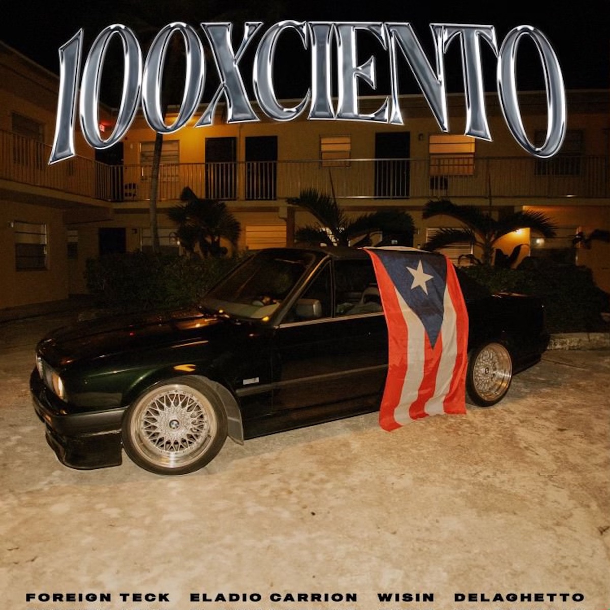 100xCiento - Single by Foreign Teck, Eladio Carrión, Wisin & De La Ghetto album cover