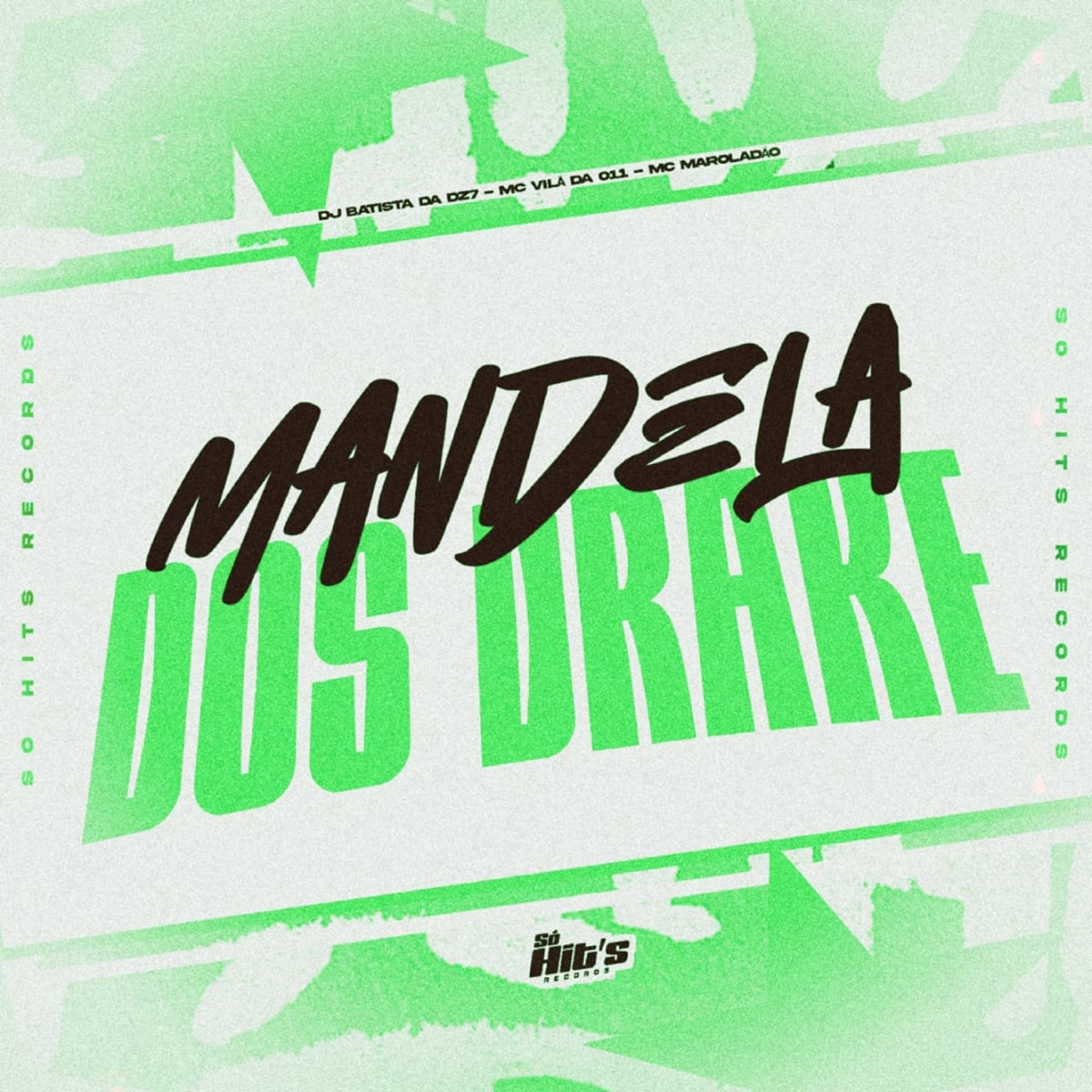 Mandela Dos Drake - Single by DJ BATISTA DA DZ7, MC VILÃ DA 011 & MC MAROLADÃO album cover