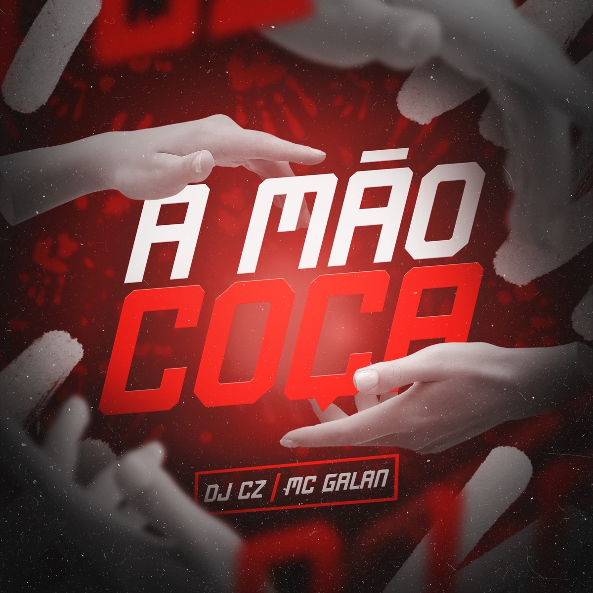 A Mão Coça - Single by MC Galan & DJ CZ album cover