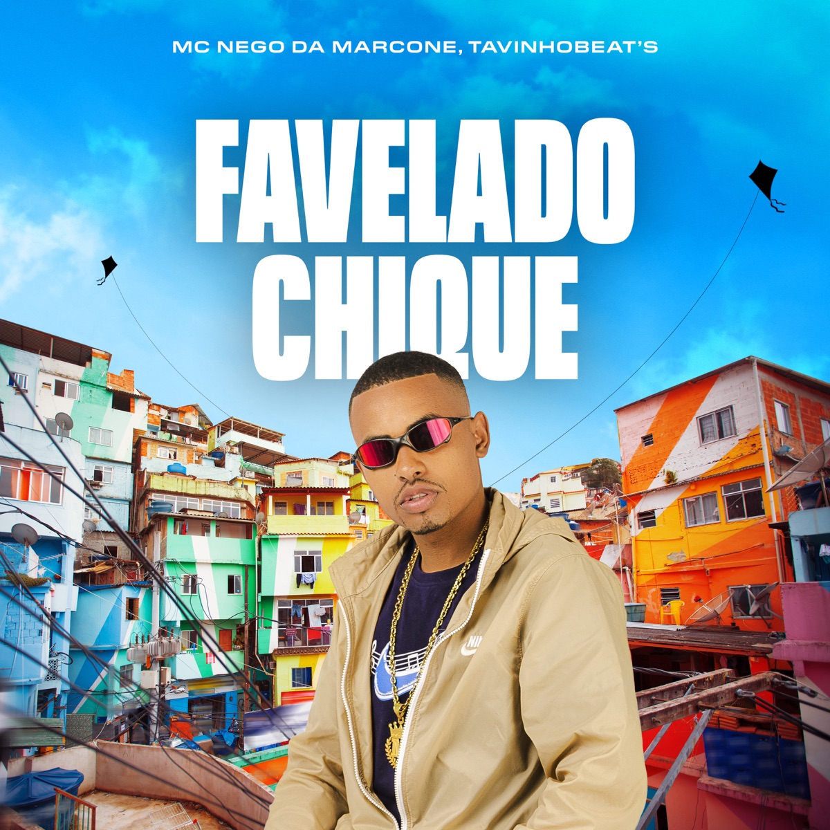 Favelado Chique - Single by MC Nego da Marcone & TavinhoBeat's album cover