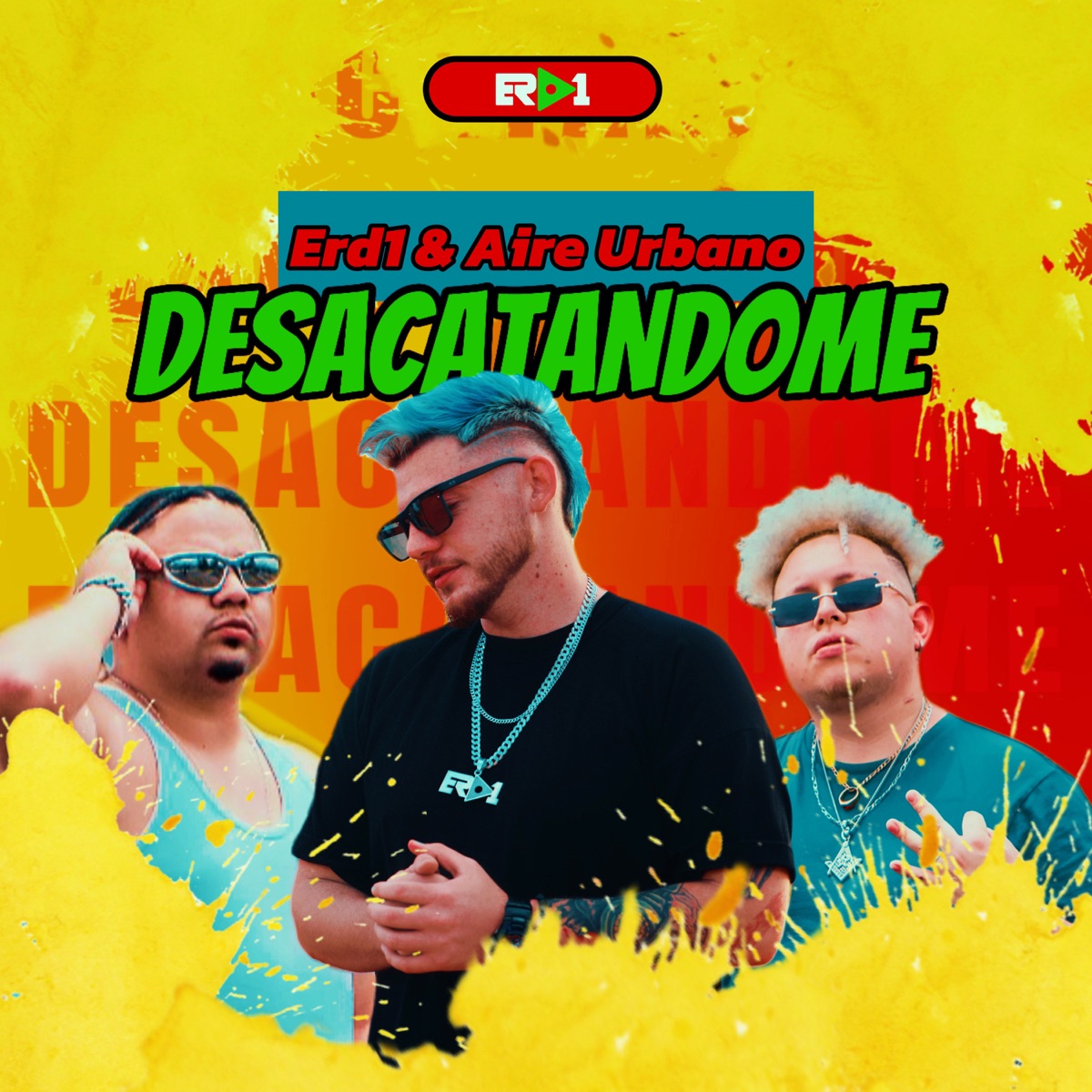 Desacatandome - Single by Erd1 & Aire Urbano album cover