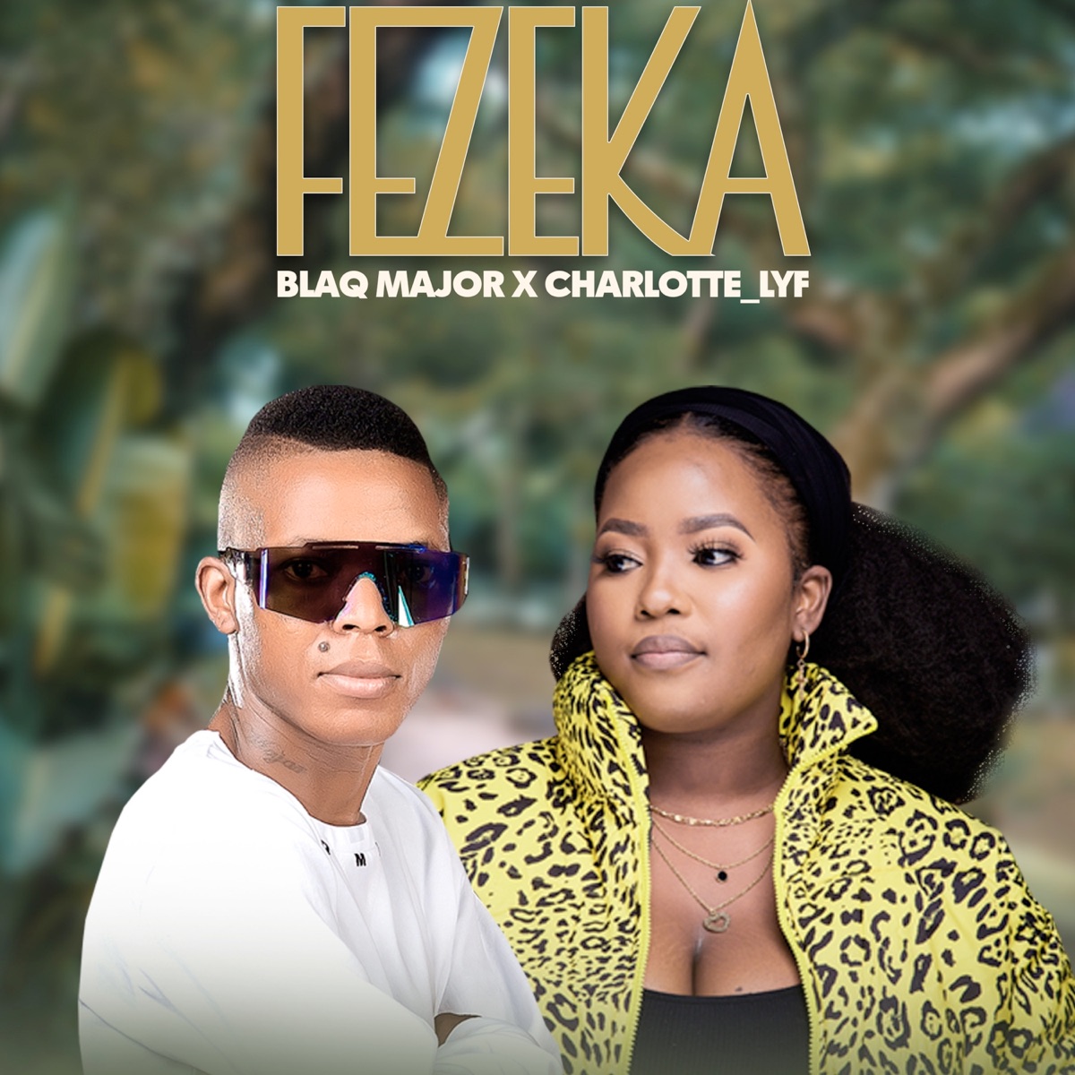 Fezeka - Single by Blaq Major & Charlotte Lyf album cover