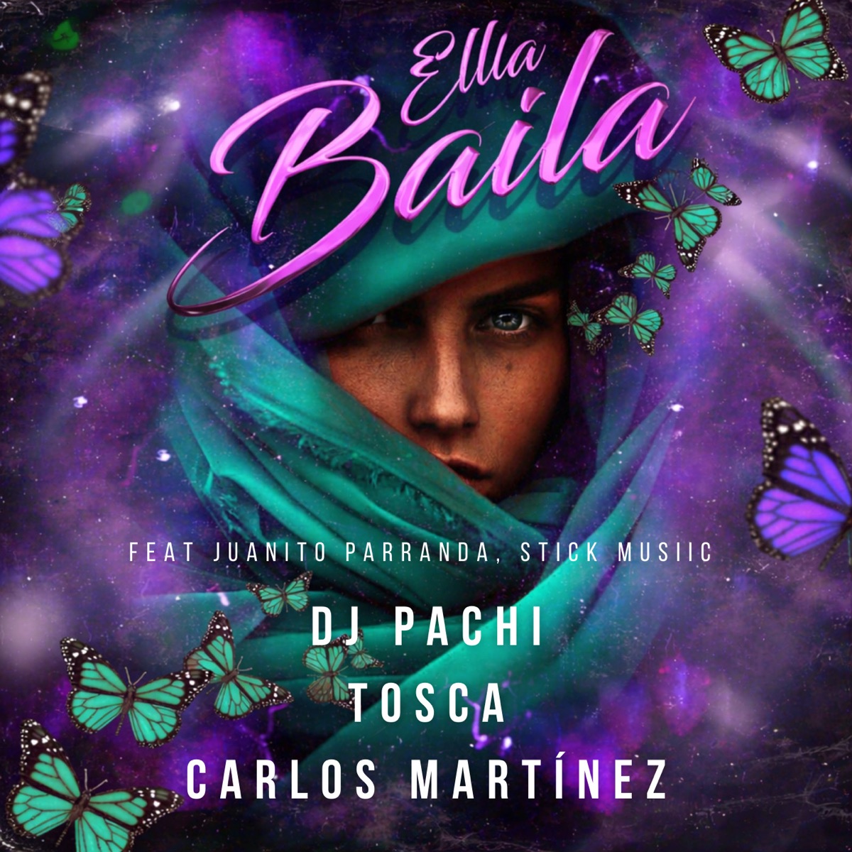 Ella Baila (feat. Juanito Parranda, Stick Musiic) - Single by DJ PACHI, TOSCA & Carlos Martínez album cover