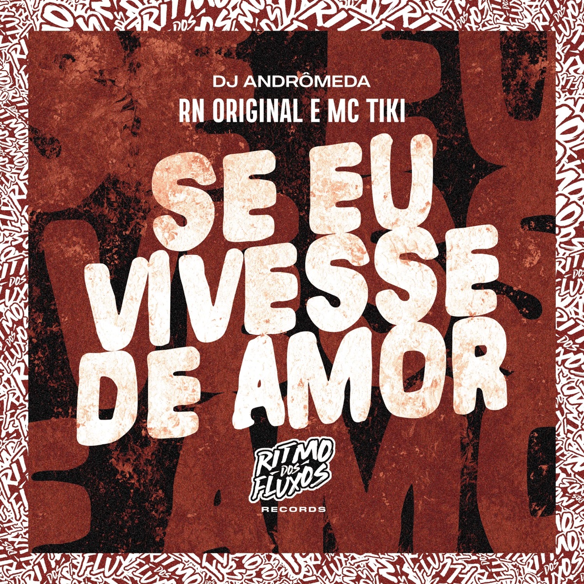 Se Eu Vivesse de Amor - Single by RN Original, MC Tiki & DJ Andrômeda album cover