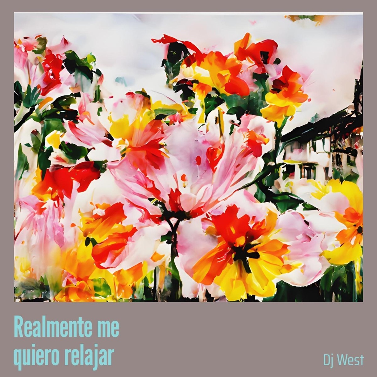 Realmente Me Quiero Relajar - Single by Dj west album cover