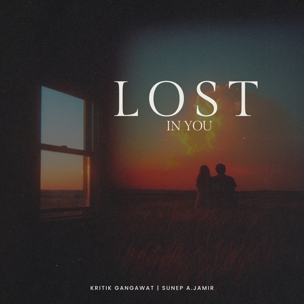 Lost In You - Single by Kritik Gangawat & Sunep A Jamir album cover
