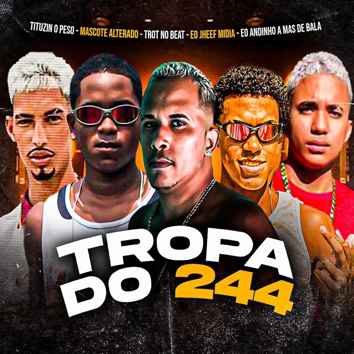Tropa do 244 (feat. Jheef Midia & Andinho A Mas De Bala) - Single by Trot no Beat, Tituzin O Peso & Mascote Alterado album cover