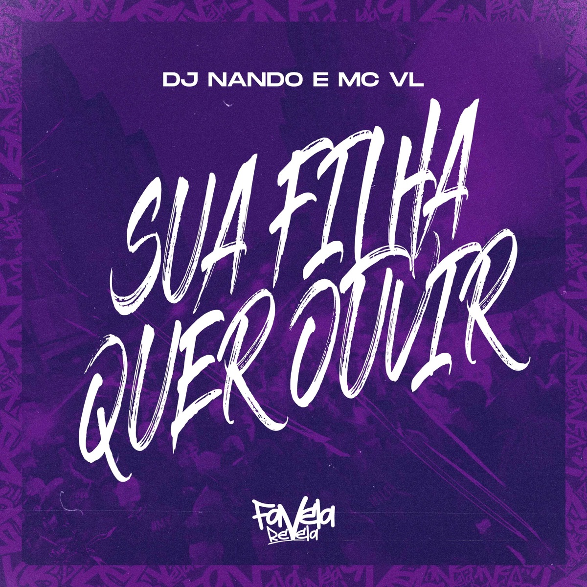 Sua Filha Quer Ouvir - Single by MC VL & Dj Nando album cover