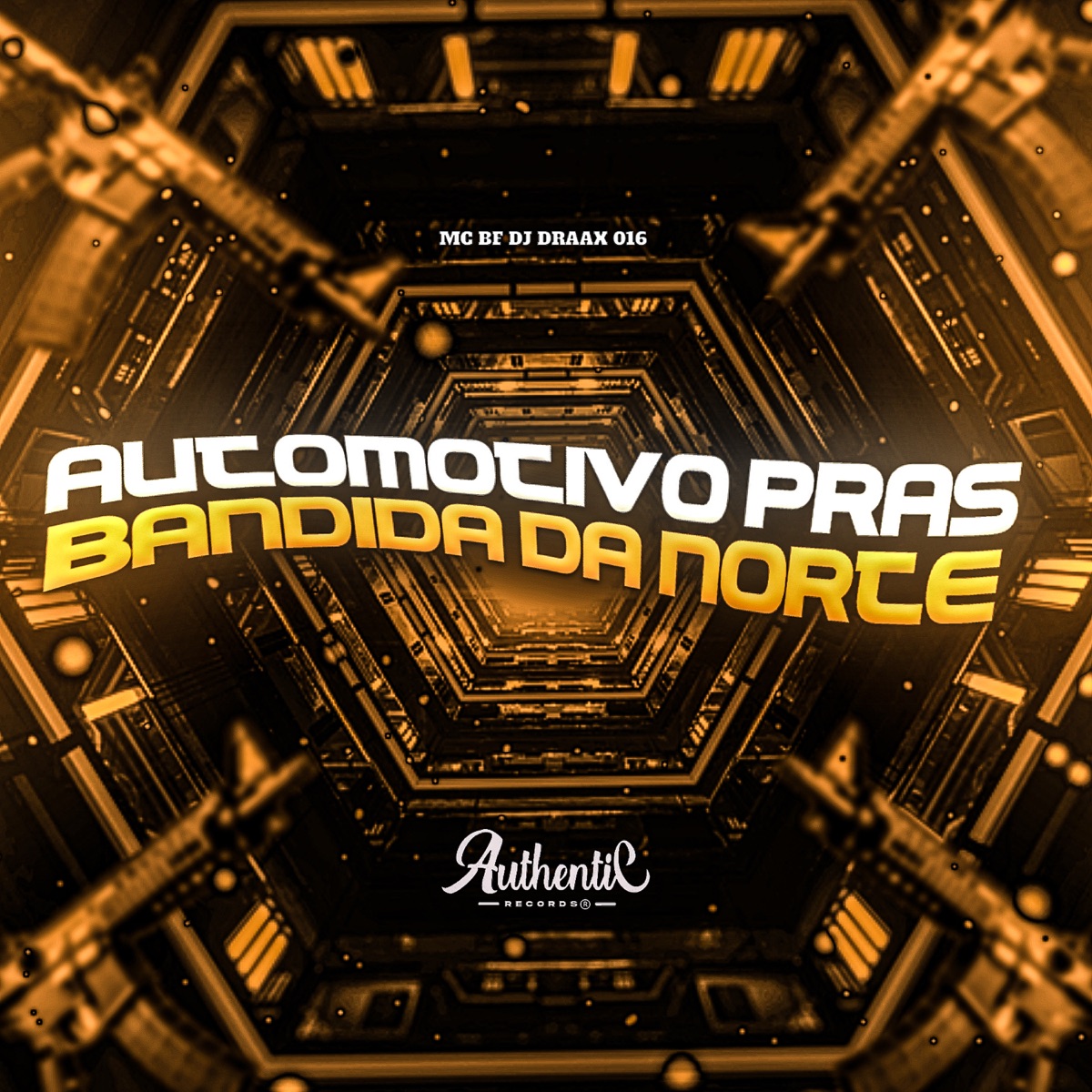 Automotivo Pras Bandida da Norte - Single by DJ DRAAX 016 & Mc BF album cover