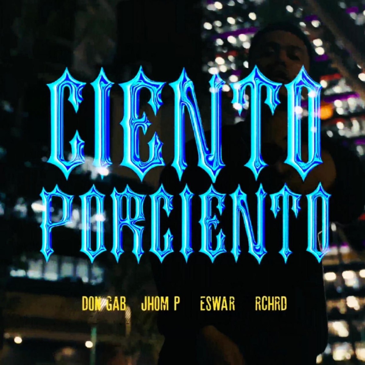 Ciento Porciento (feat. Jhom P, ESWAR & RCHRD) - Single by Don Gab album cover