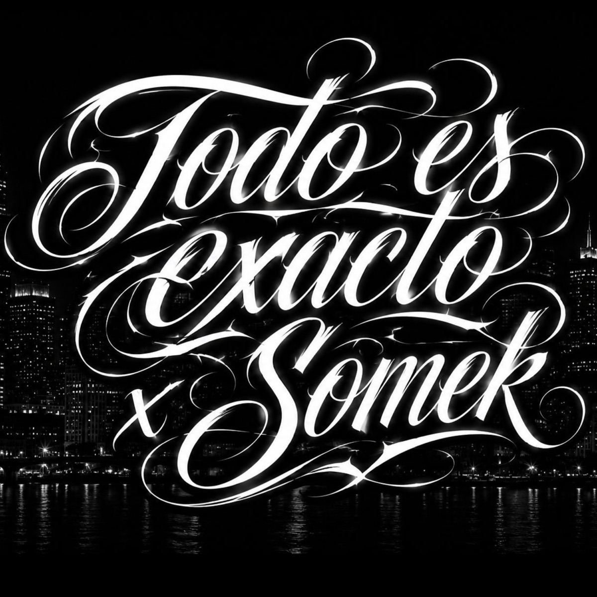 Todo Es Exacto - Single by Somek album cover