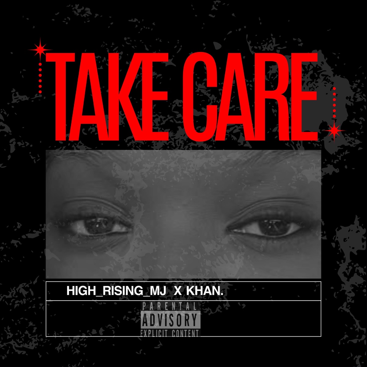 Take Care (feat. Khan) - Single by High_Rising_MJ album cover