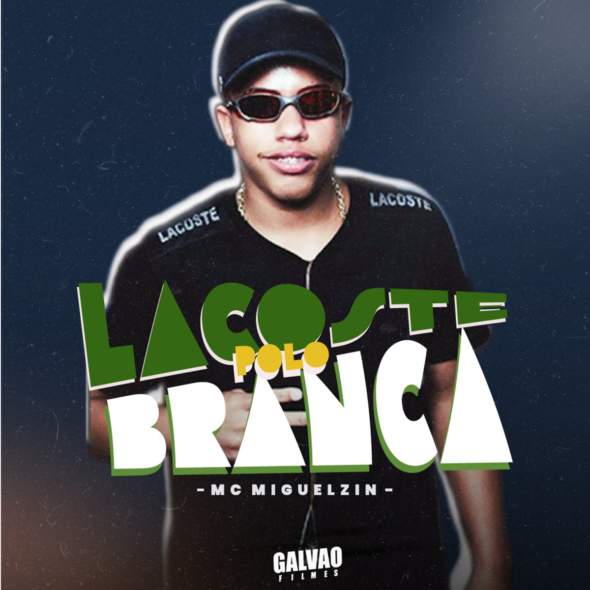 Lacoste Polo Branca - Single by Mc Miguelzin, DJ DIGUINHO ORIGINAL & GALVÃO FILMES album cover