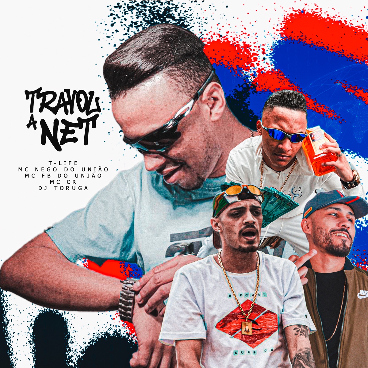 Travou a Net (feat. MC FB Do União & T-Life) - Single by MC Nego do União, Dj Toruga, Brisa No Som & MC CR SP album cover