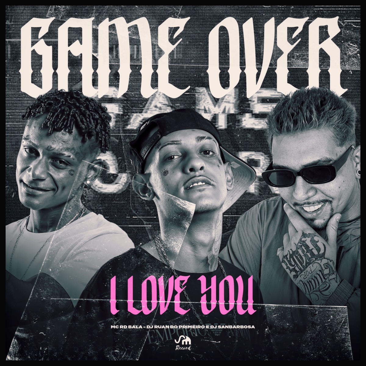 Game Over, I Love You (feat. DJ SANBARBOSA) - Single by DJ Ruan do Primeiro & Mc Rd Bala album cover