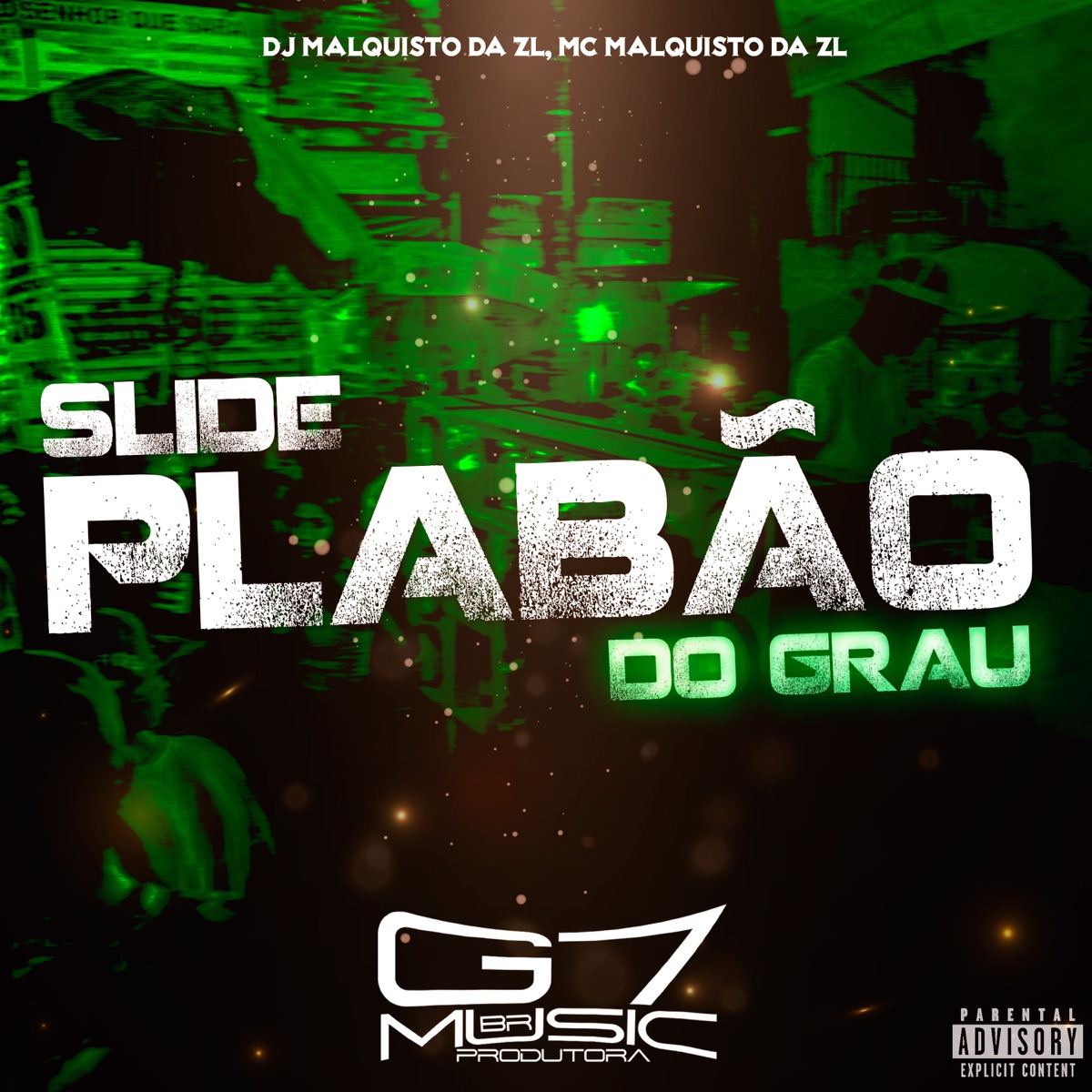 Slide Pablão do Grau (feat. Mc Malquisto Da ZL) - Single by DJ MALQUISTO DA ZL album cover