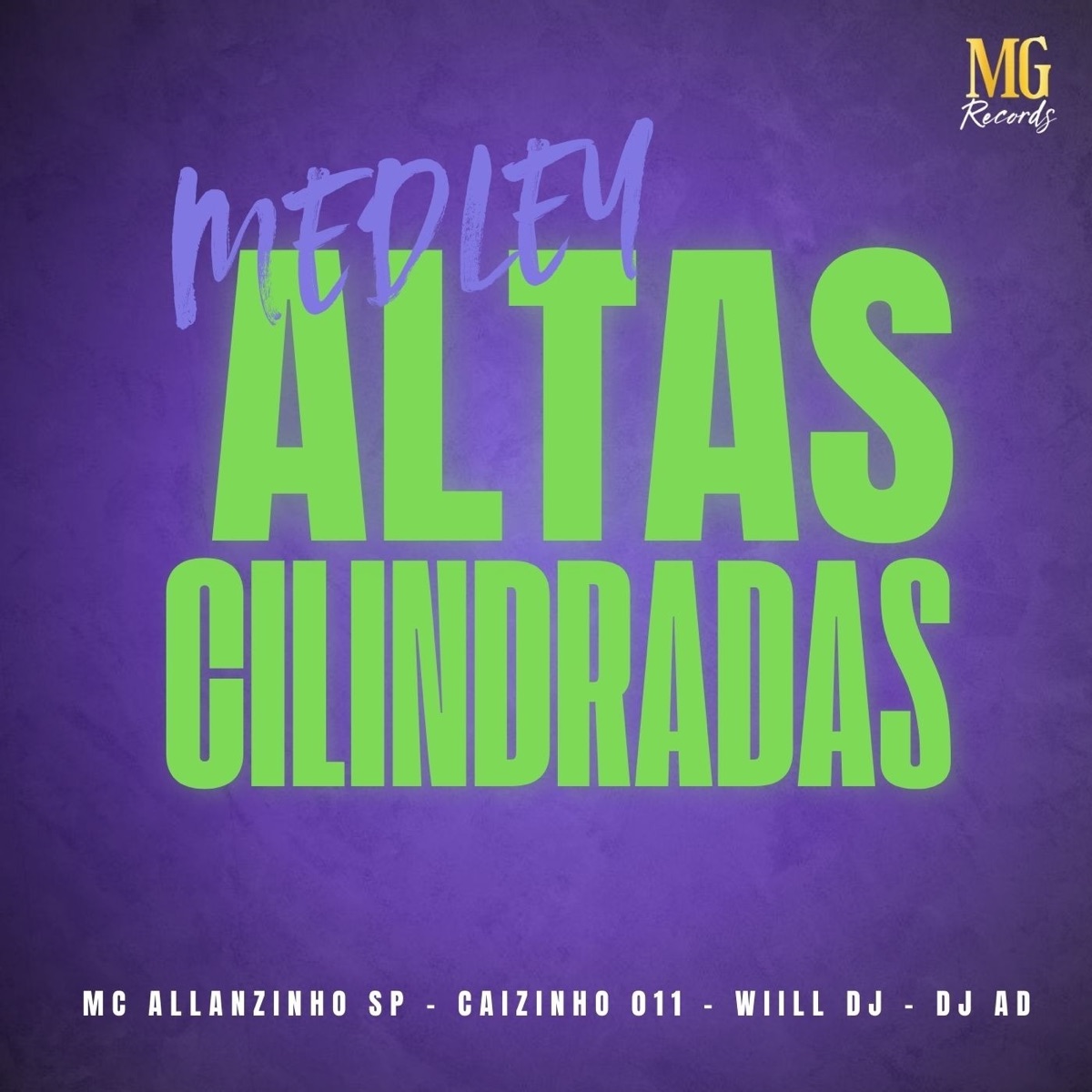 Medley Altas Cilindradas - Single by MC ALLANZINHO SP, caizinho 011, WIILL DJ & DJ AD album cover