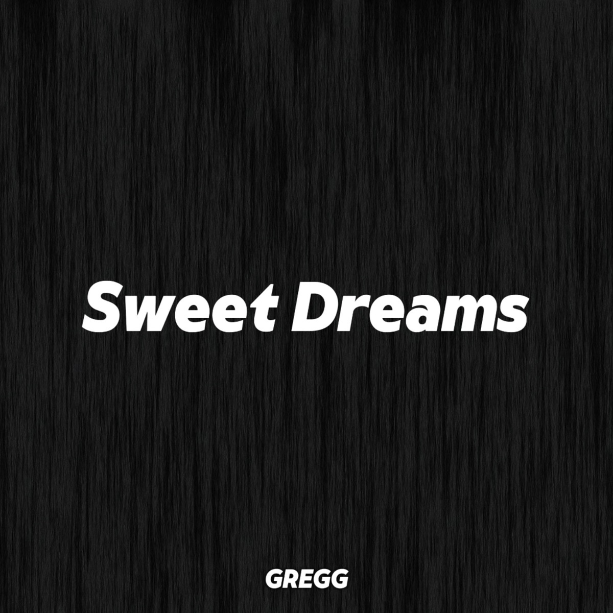 Sweet Dreams - Single by GREGG album cover