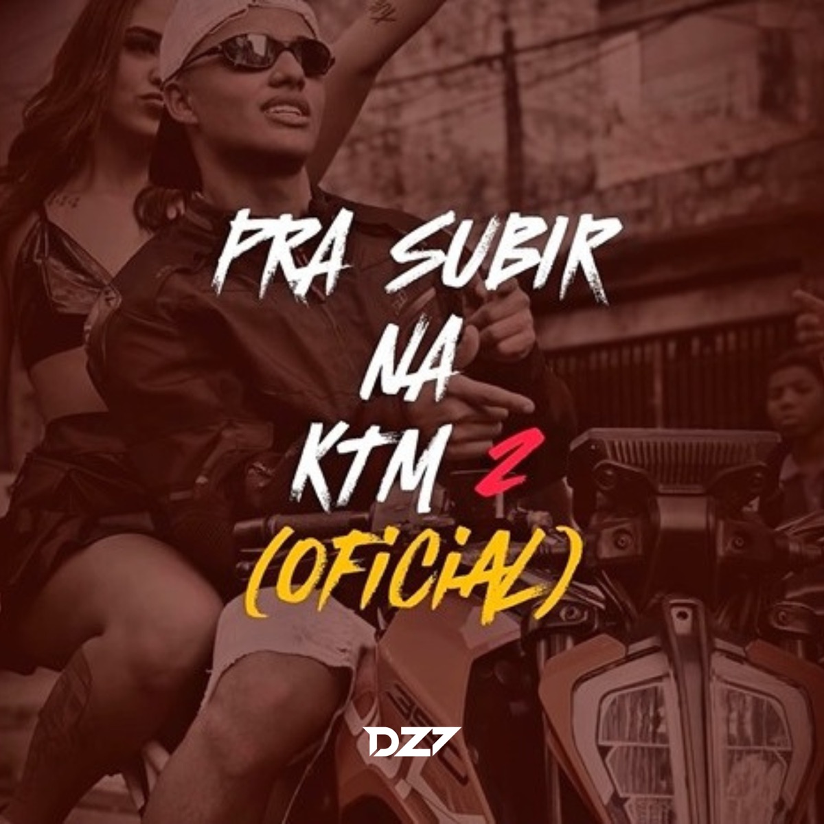 Pra Subir na Ktm 2 (Oficial) - Single by Kaue Mc, Oliver MC & CLUB DA DZ7 album cover