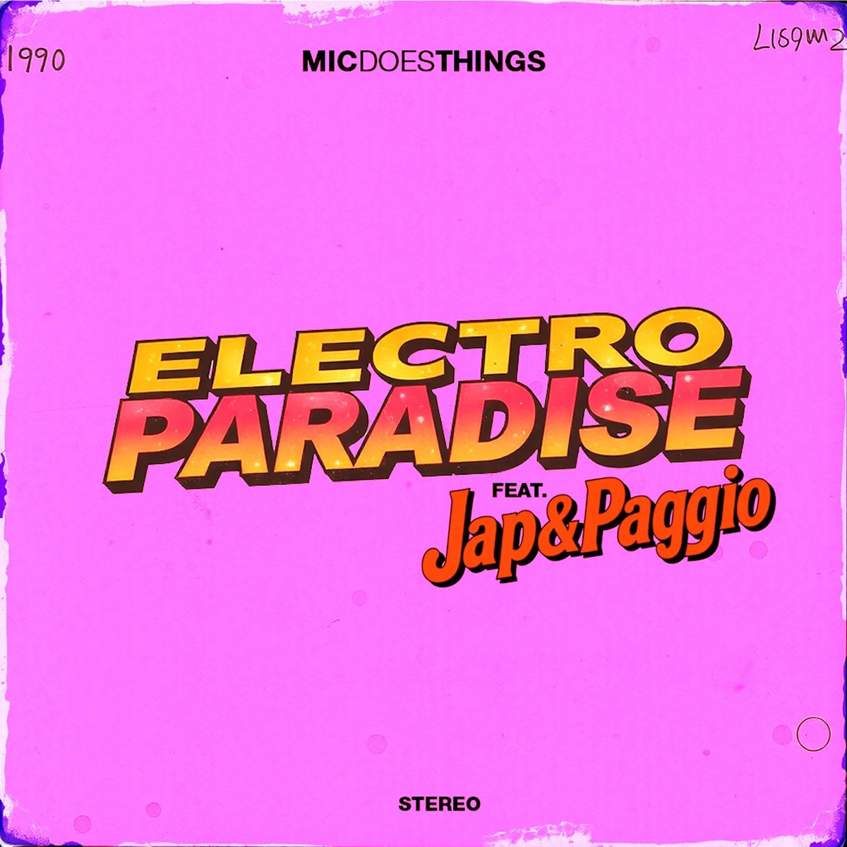 ElectroParadise (Anni 90) (feat. Jap & Paggio) - Single by MicDoesThings album cover