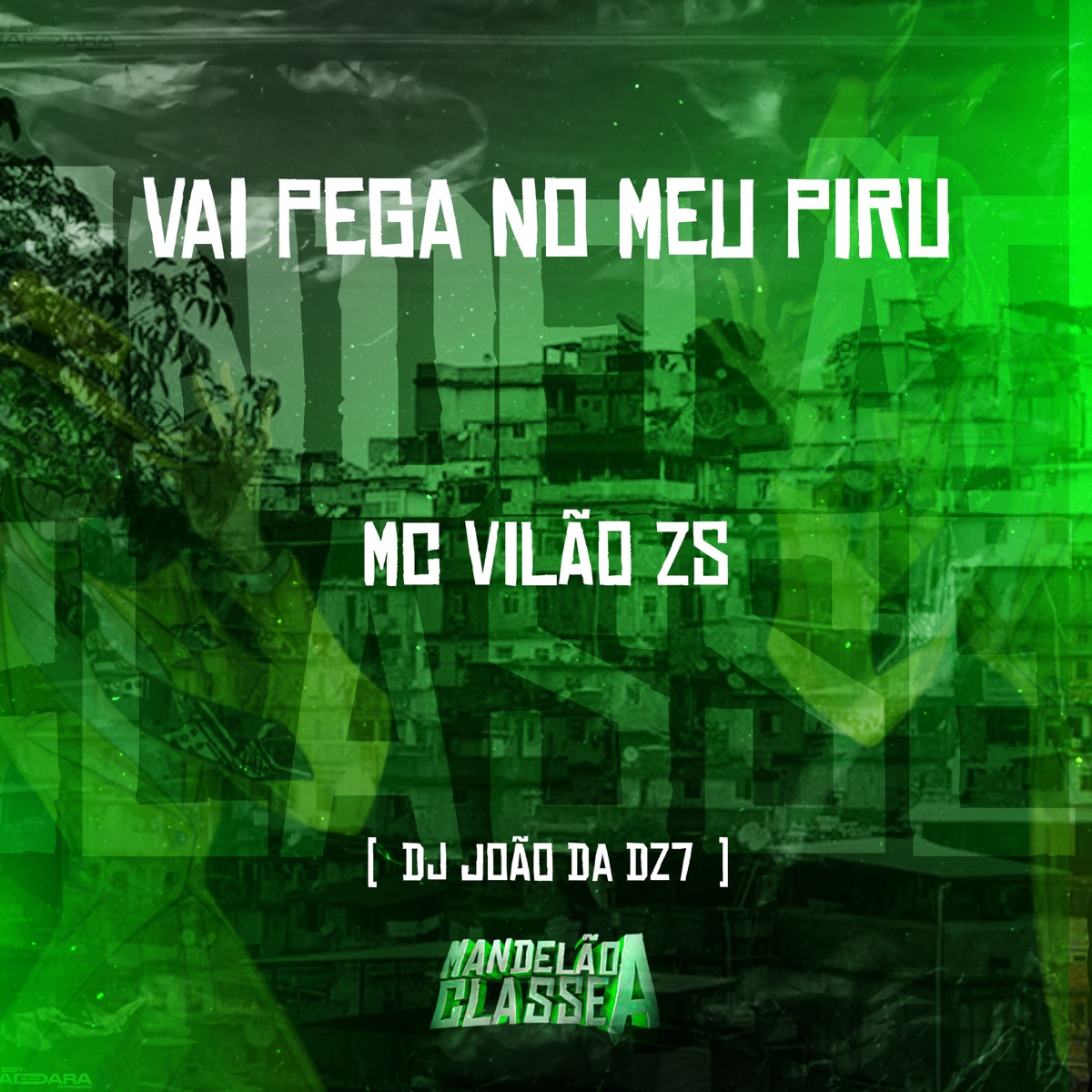 Vai Pega no Meu Piru (feat. MC VILÃO ZS) - Single by DJ João Da DZ7 album cover
