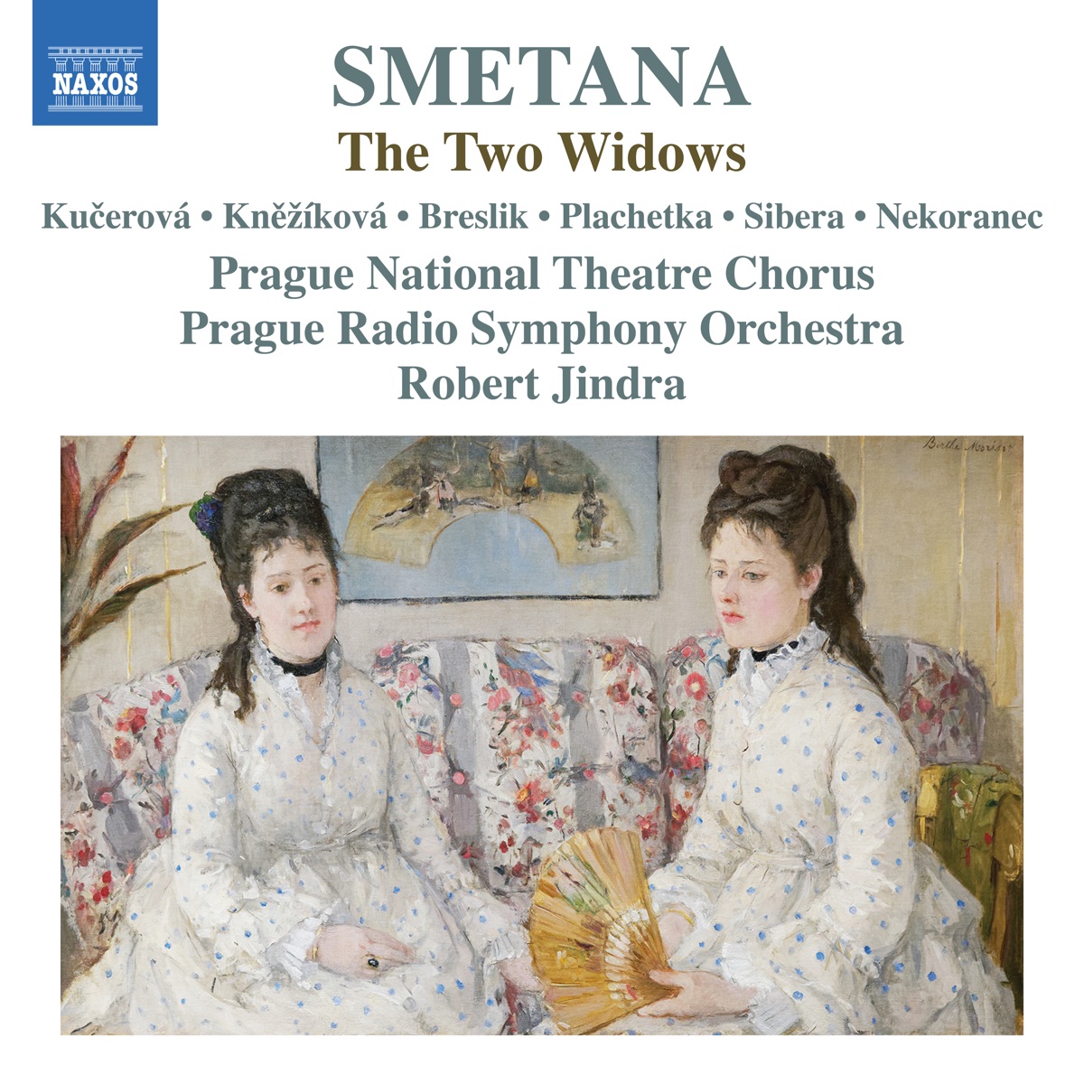Smetana: Dvě vdovy, JB 1:108 by Adriana Kučerová, Kateřina Kněžíková, Pavol Breslik, Adam Plachetka, Jana Sibera, Petr Nekoranec, Prague National Theatre Chorus, Prague Radio Symphony Orchestra & Robert Jindra album cover